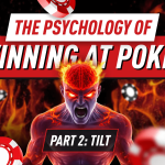 Poker Psychology Part 2 – Tilt Isn’t an Emotion: The Science Behind Emotional Hijack in Poker