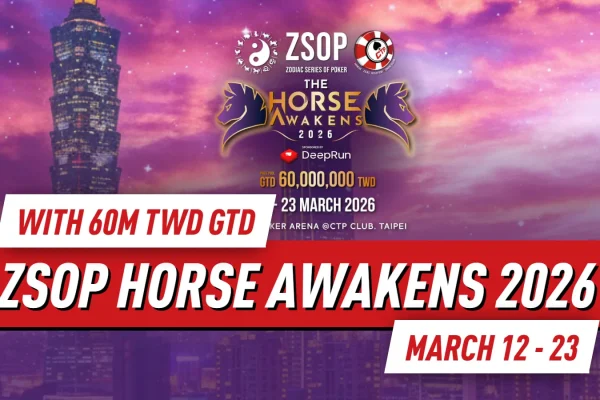 ZSOP The Horse Awakens 2026: Тайбэй готовится к покерному зрелищу с GTD 60 M TWD