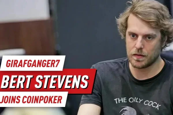 Bert "Girafganger7" Stevens присоединяется к CoinPoker: Король чердака возвращается
