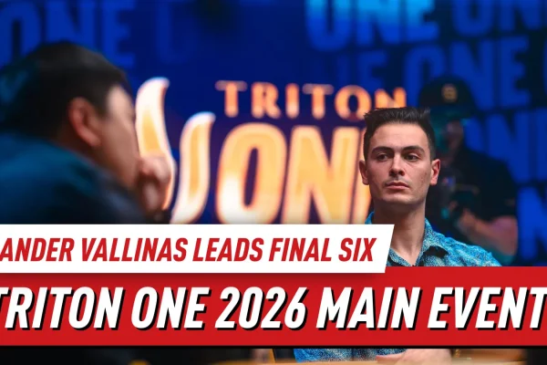 Ander Vallinas лидирует в Main Event Triton ONE 2026 перед финальным днем с финальной шестеркой