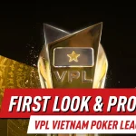 VPL Vietnam Poker League III: Акция Early Bird и расписание объявлены