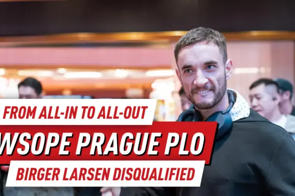 Хаос на WSOPE! Биргер Ларсен дисквалифицирован с чемпионата по PLO в Праге