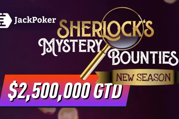 Sherlock’s Mystery Bounties — серия на $2,500,000 GTD на JackPoker