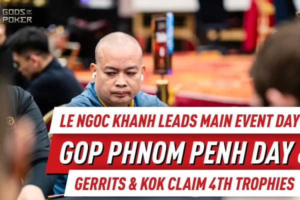 День 8 на GOP Пномпень: Ле Нгок Кхань лидирует в Main Event Day 2, Джун Ян Кок и Мартейн Герритс завоевывают четвертые трофеи, GOP Mini Main начался