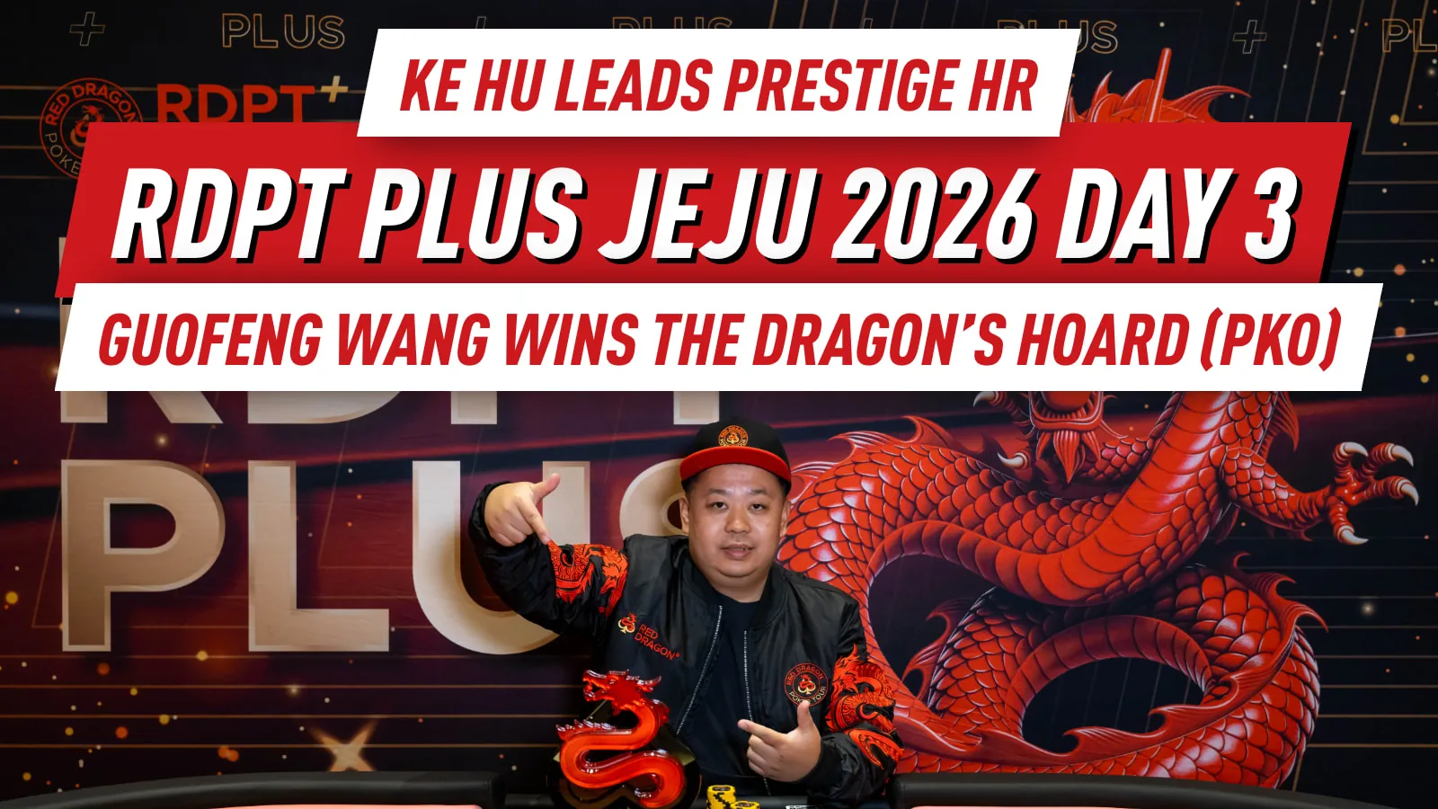 Гофэн Ван выигрывает Dragon’s Hoard (PKO), стартует Prestige High Roller с Кэ Ху в лидерах, а международные победители прерывают серию побед Китая