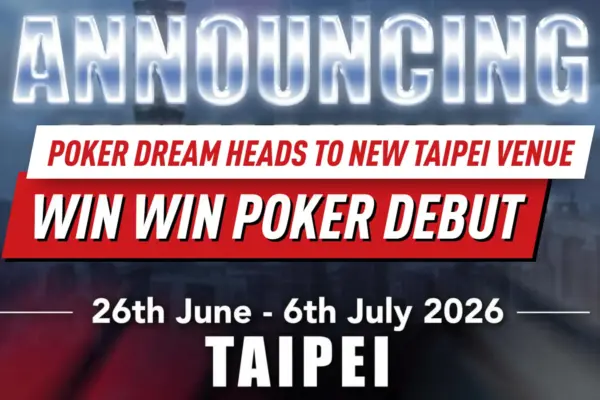 Poker Dream направляется в Тайбэй, поскольку Win Win Poker проводит первый турнир