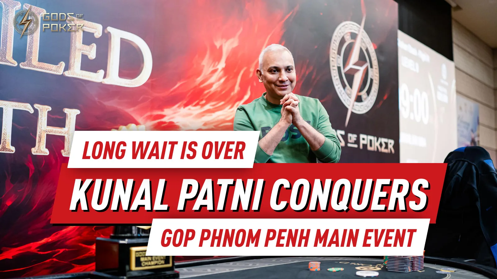 Kunal Patni завершает десятилетнее ожидание победой в Main Event GOP Phnom Penh, выиграв главный приз $109,540