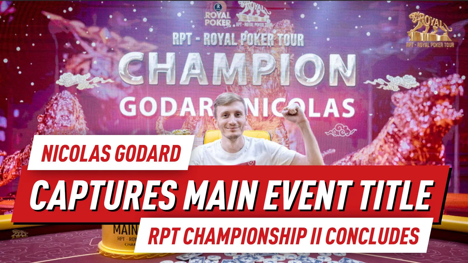 RPT Championship II Hanoi завершился победой Николя Годара в Main Event