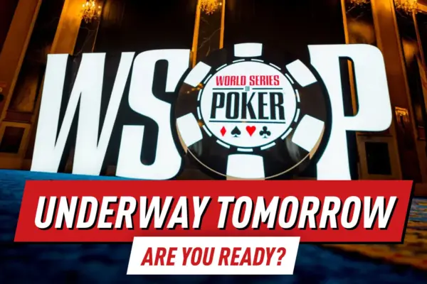 WSOP 2026 начинается завтра – даты, расписание и что нужно знать