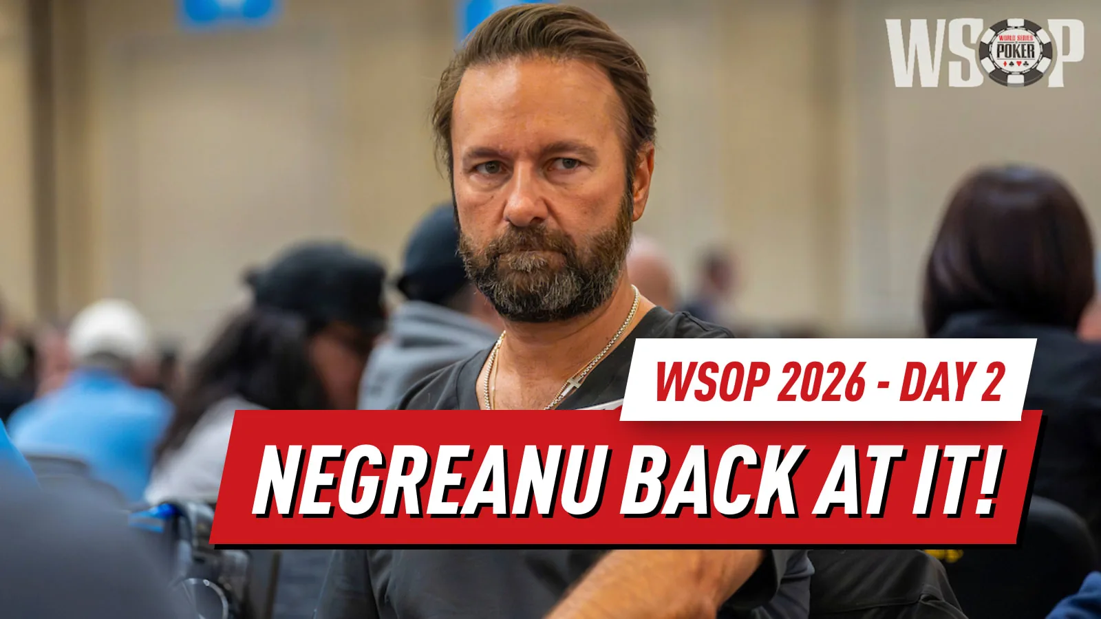 WSOP 2026 День 2 Итоги: Зельбст, Сид и Негреану снова за столом в Лас-Вегасе
