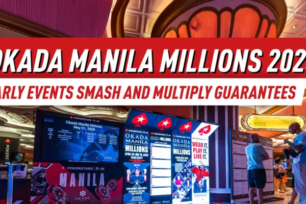 Ранние итоги: Okada Manila Millions превосходит гарантии на PokerStars LIVE Manila