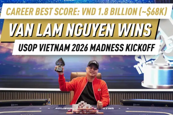 Ван Лам Нгуен заявляет о победе в USOP Vietnam Ha Long Bay 2026 Madness Kickoff