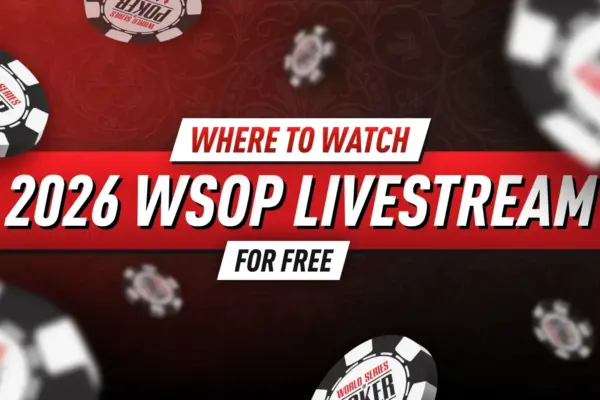 Полное руководство по 2026 WSOP Livestream