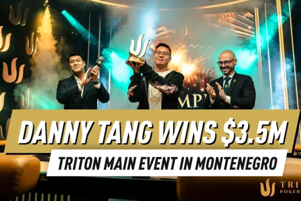 “Сегодня, Redemption” Дэнни Танг выигрывает главное событие Triton Montenegro