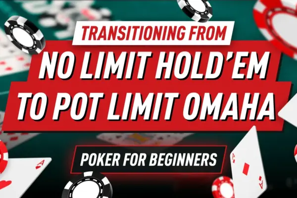 Покер для начинающих: переход от No Limit Hold’em к Pot Limit Omaha