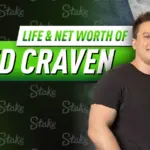 Ed Craven Net Worth and Life 2026: Основатель Stake Casino
