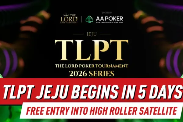 TLPT Jeju Напоминание: Игровые события, заработайте бесплатный вход в сателлит High Roller