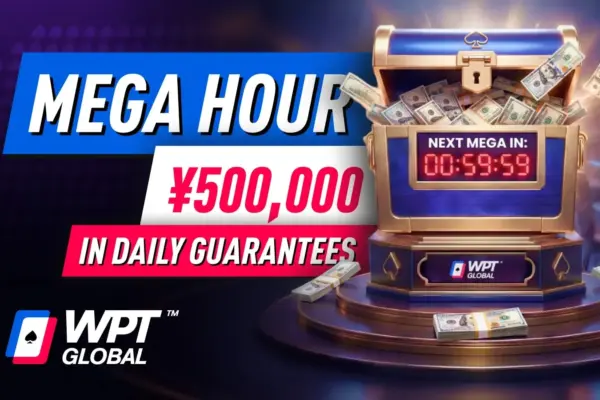 WPT Global Mega Hour: Ежедневные гарантированные турниры с призовым фондом ¥500K