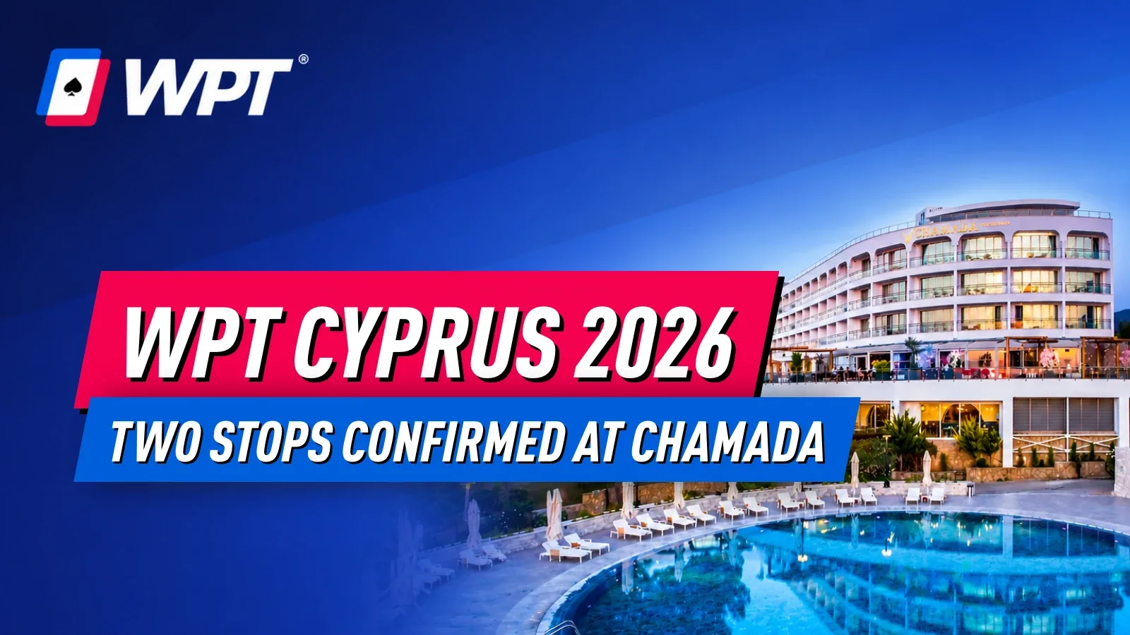 WPT Cyprus 2026: Подтверждены две остановки 24-го сезона в Chamada Prestige