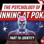 Poker Psychology Part 10 – Профессиональная идентичность покериста: привычки, дисциплина и долгосрочное мастерство