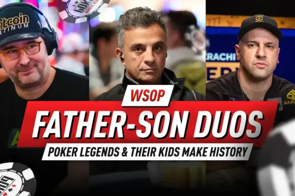 Кровь, фишки и слава: как отцы и сыновья WSOP пишут историю покера
