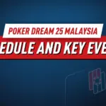 Poker Dream 25 Malaysia запускается на этой неделе в Resorts World Genting с главным событием на MYR 4 миллиона