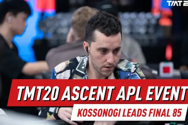TMT20 День 20: Ascent APL разрушает гарантии, когда Ори Коссоноги лидирует в финале 85, Джихван Ох завоевывает титул High Roller