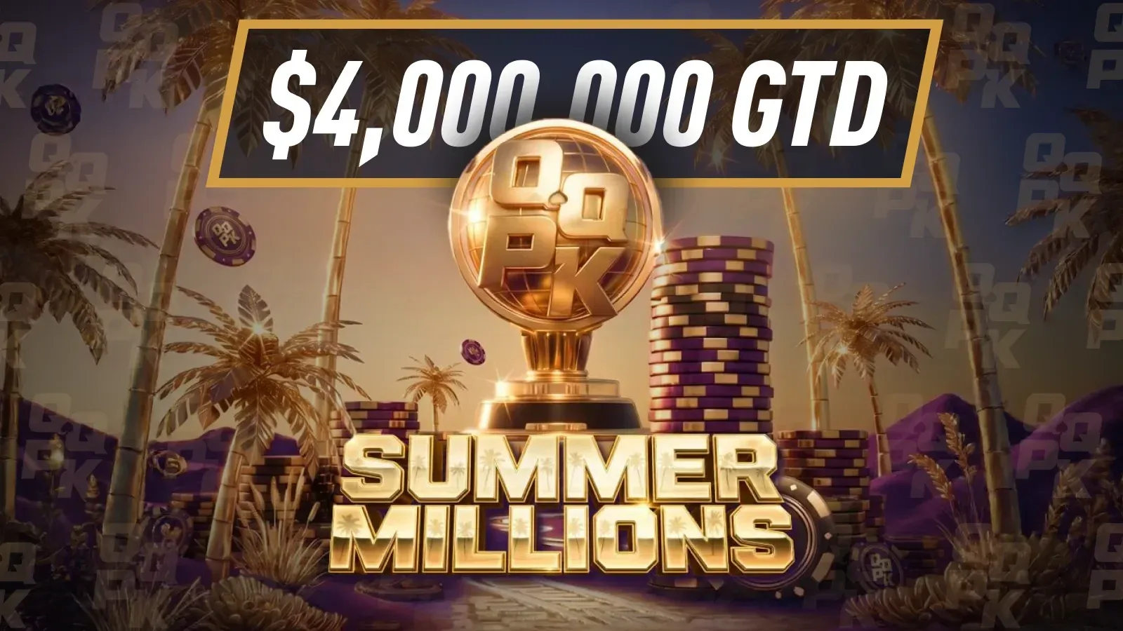 QQPK Летняя Серия Миллионов 2026 – $4,000,000 GTD