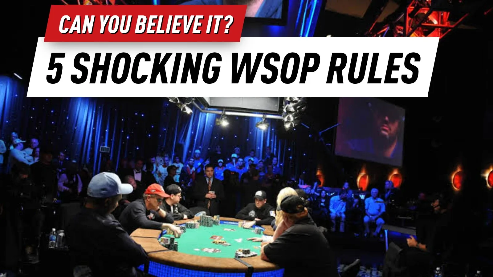 5 шокирующих и странных правил WSOP, в существование которых вы не поверите