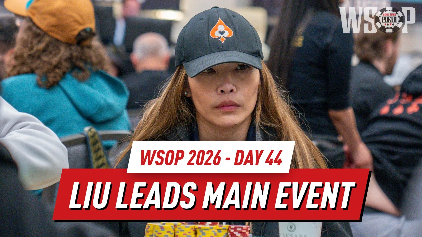 WSOP 2026 День 44: Саша Лю лидирует в Главном событии на пороге пузыря