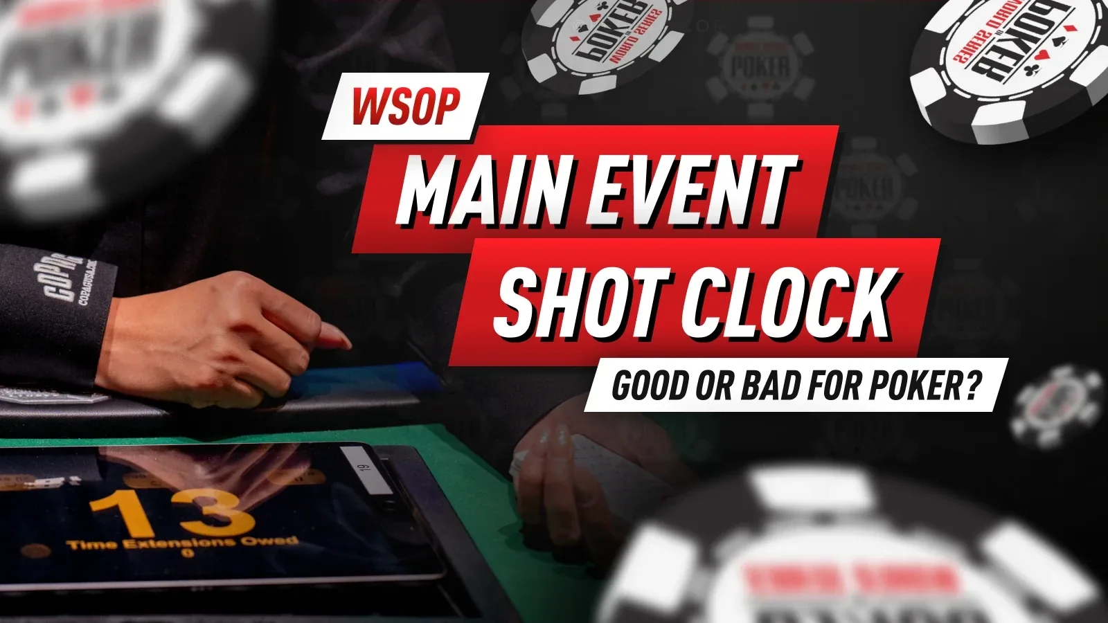 Как новый таймер выстрела в главном событии WSOP меняет игру