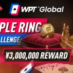 WPT Triple Ring Challenge: Выиграйте бонус ¥3,000,000