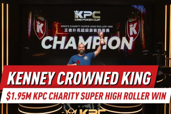 Bryn Kenney выигрывает KPC $100K Charity High Roller с призом $1.95M