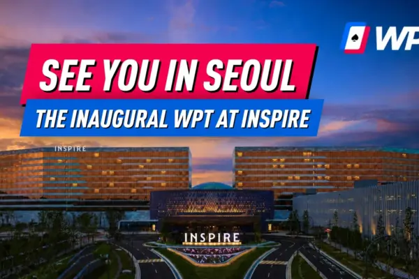 WPT Сеул готовится к дебюту на курорте INSPIRE Entertainment Resort
