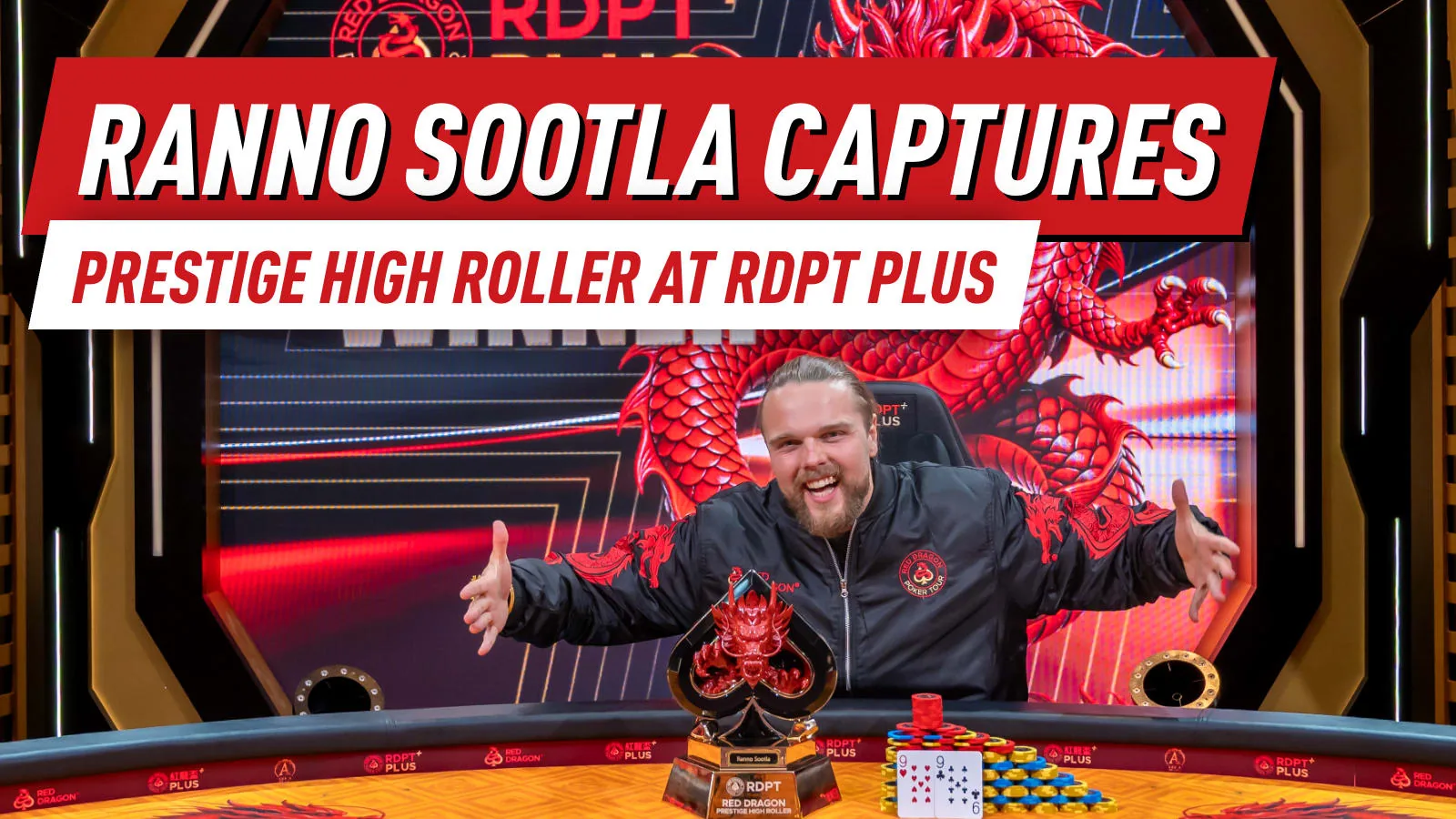 Sootla завоевывает первый браслет RDPT Gold Dragon; Deng доминирует в первый день чемпионата Red Dragon Plus 1A