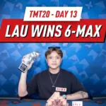 TMT20 День 13: Ансон Лау выигрывает 6-Max NLH на сумму 186 600 TWD, семь чемпионов коронованы