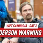 WPT Cambodia День 3: Дакота Андерсон лидирует в марафоне День 1A чемпионата Warm Up