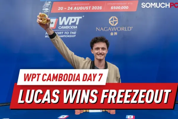 WPT Cambodia День 7: Ноэ Лукас одерживает победу в фризаутах