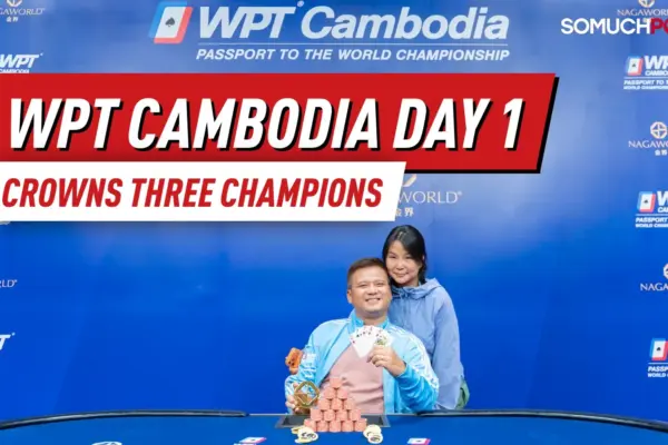 WPT Cambodia открывается в NagaWorld с вручением трех трофеев и SuperStack сокращается до 10