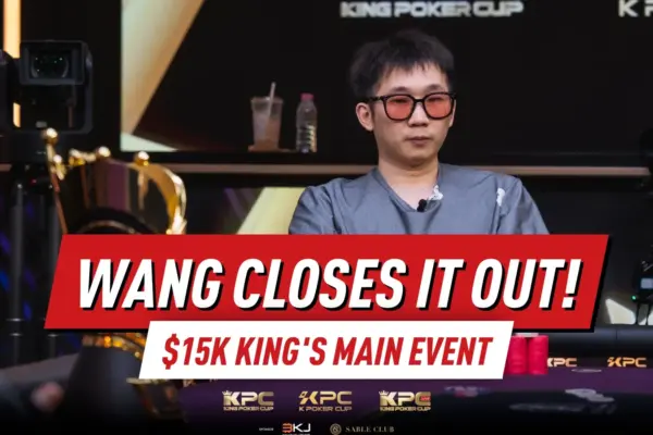 Ye Wang завершает камбэк в хедз-апе и выигрывает главное событие King’s на сумму 587 тысяч долларов США